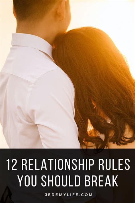 12 Relationship Rules You Should Break Relationship Rules Relationship Relationship Tips