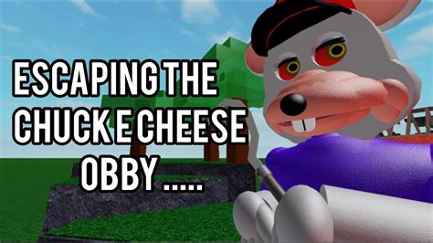 Roblox I Escaped The Chuck E Cheese Obby Youtube