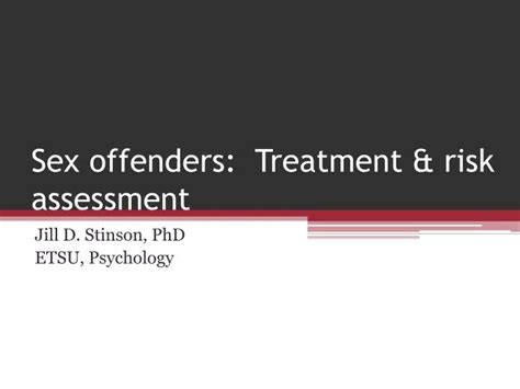 Ppt Sex Offenders Treatment And Risk Assessment Powerpoint Presentation Id6695629