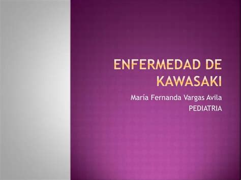 Ppt Enfermedad De Kawasaki Powerpoint Presentation Free Download