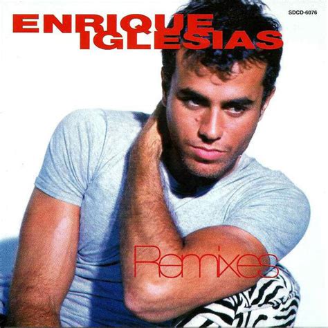 Enrique Iglesias Remixes Releases Discogs