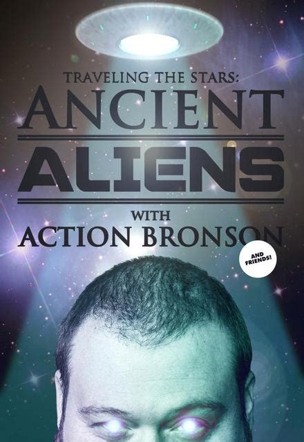 Traveling The Stars Ancient Aliens With Action Bronson And Friends
