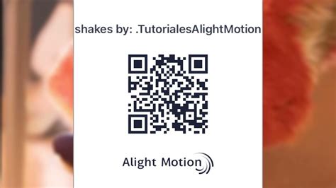 Como hacer shakes en Alight motion tutorial con código qr YouTube