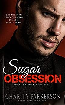 Block and report such users to the website or app's support. Sugar Obsession (Sugar Daddies Book 9) - Kindle edition by Charity Parkerson. Romance Kindle ...