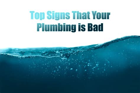 Top Signs That Your Plumbing Is Bad Drain Wizard Plumbing And Rooter