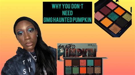 Why You Dont Need The Give Me Glow Haunted Pumpkin Palette Ft
