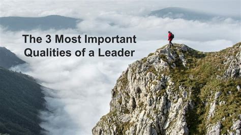 the 3 most important qualities of a leader business leadership today