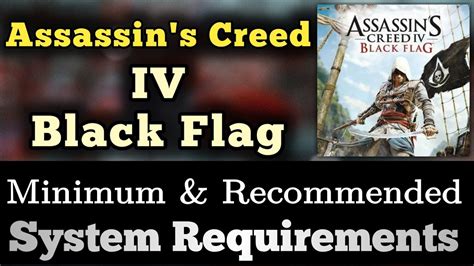 Assassins Creed Iv Black Flag System Requirements Assassin Creed