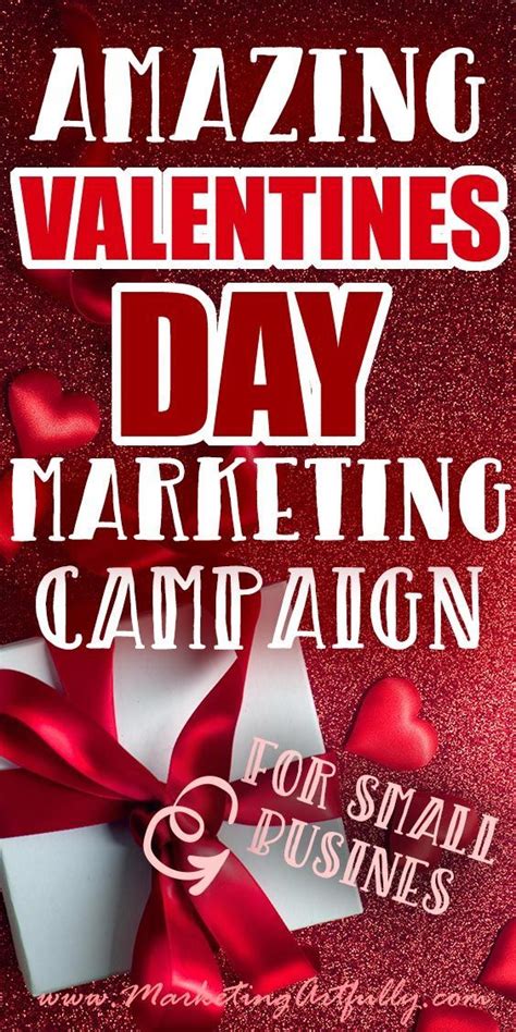 how to create an amazing valentine s day marketing campaign