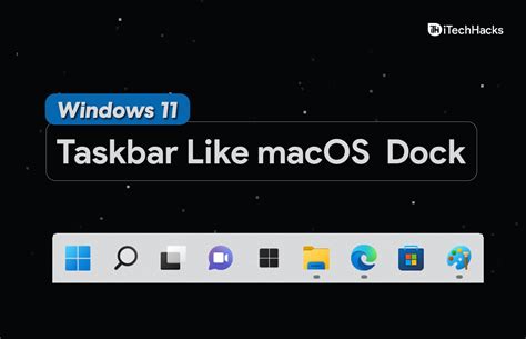 2 Ways To Turn Windows 11 Taskbar Into Dock Like Macos