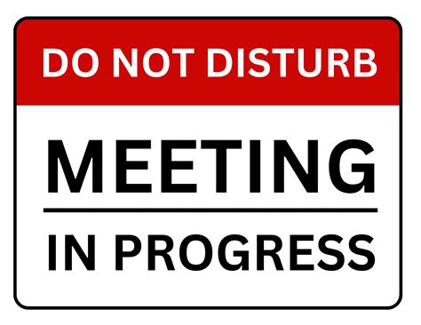 Do Not Disturb Meeting In Progress Sign Printable Templates Free Pdf