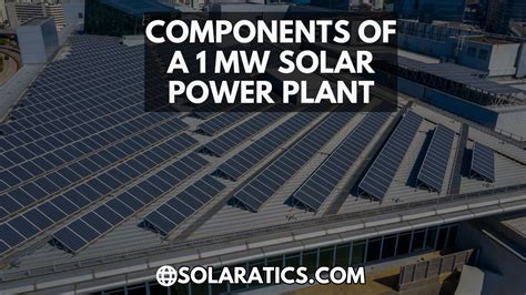 A Beginners Guide To 1 Mw Solar Power Plant