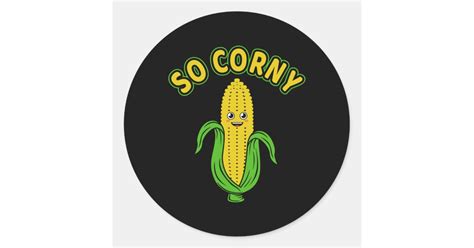 So Corny Corn On The Cob Day Funny Corn Meme Pun Classic Round Sticker Zazzle