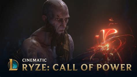 Call Of Power Ryze Cinematic League Of Legends Youtube
