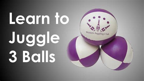 Learn To Juggle 3 Balls Youtube