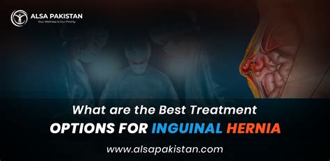 What Are The Best Treatment Options For Inguinal Hernia