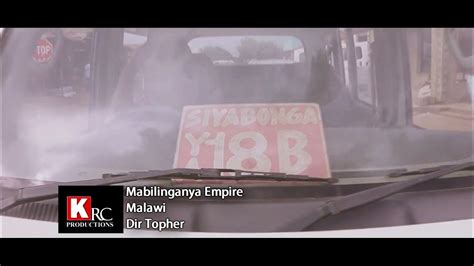 Mabilinganya Empire Malawi Official Music Video Youtube