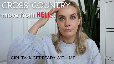 Get Ready With Me Story Time Cross Country Move From Hell Youtube