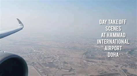 Day Takeoff Scenes At Hammad International Airport Doha Qatar Youtube