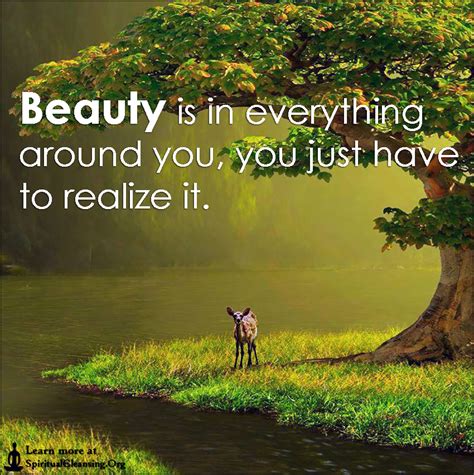 Beauty Is In Everything Around You You Just Have To Realize It Spiritualcleansing Love