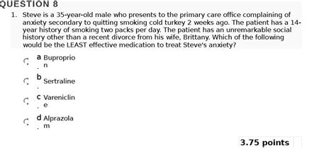 Solved Question 8 1 Steve Is A 35 Year Old Male Who Presents To The