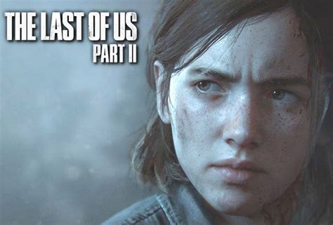 The Last Us Part 2 Sony Playstation Trailer Leaks New Ps4 Gameplay