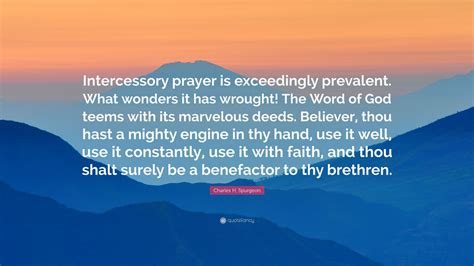 Charles H Spurgeon Quote Intercessory Prayer Is Exceedingly