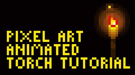 Pixel Art Animated Torch Tutorial By Pxlflx Youtube