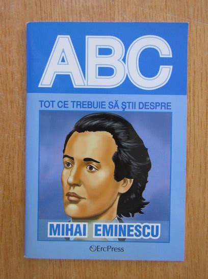 ABC Tot ce trebuie sa stii despre Mihai Eminescu Cumpără