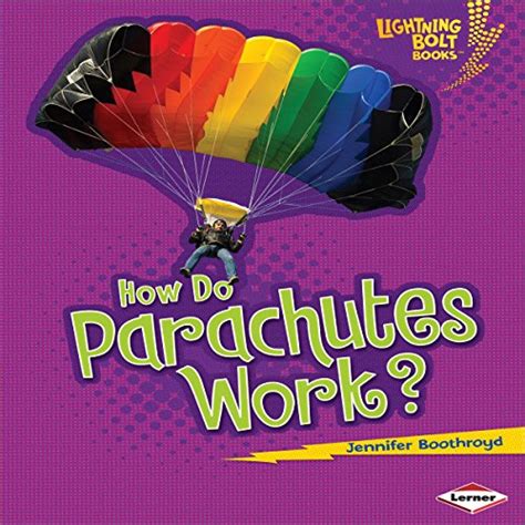 How Do Parachutes Work By Jennifer Boothroyd Audiobook