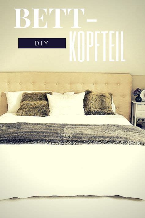 Welche von ihnen am idealsten für dich und den absolut intensiven orgasmus ist, wirst nur du selbst mit deinem partner rausfinden. Aufgemöbelt - DIY: Ein Kopfteil fürs Bett | Kopfteil bett ...