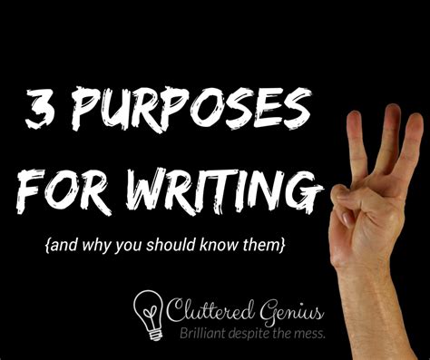 Three Purposes For Writing And Why You Should Know Them Simply