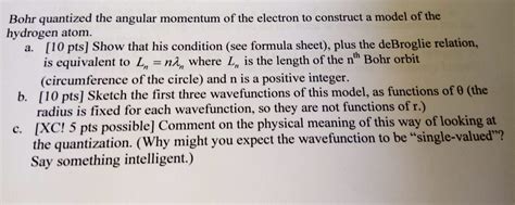 Solved Bohr Quantized The Angular Momentum Of The Electron