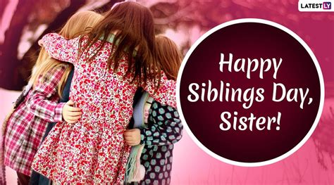 Siblings Day Images 2021 Sisters Day In 2021 2022 When Where Why How