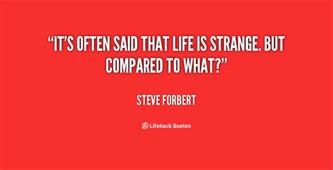 We really hope you enjoy these quotes and that they give you something to think about. Quotes Life Is Strange. QuotesGram