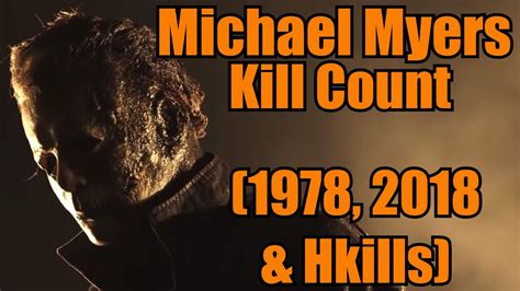 Michael Myers Kill Count 1978 2018 And Halloween Kills 🎃🎃🔪🔪 Youtube