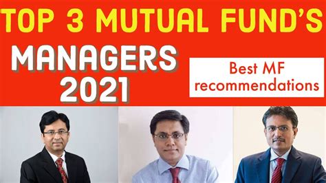 Top 3 Mutual Fund Scheme Managers In India 2021 I My Mf Recommendations I Best Mutual Funds