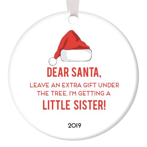 Always remember the first gift your older sibling gave their new sibling by making it personalized. Cute New Little Sister Ornament Festive Dear Santa Family ...