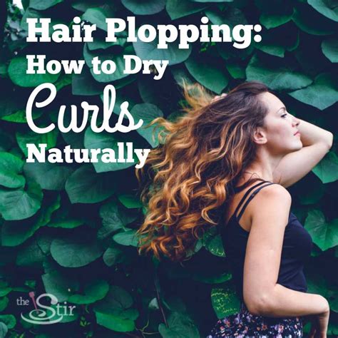 does the plopping hair trick really create perfect curls i found out photos