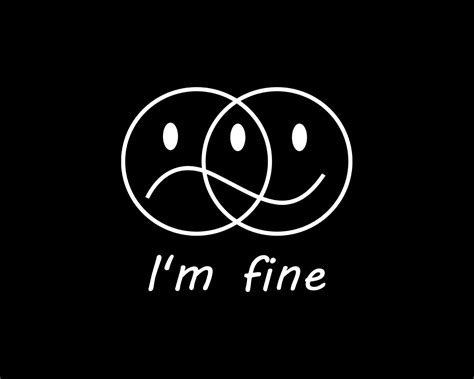 Im Fine Im Not Fine Everything Is Fine Happy Sad Etsy