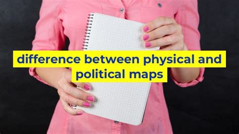 Difference Between Physical And Political Maps Sinaumedia