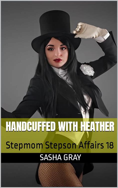 Handcuffed With Heather Stepmom Stepson Affairs Sensual Stepmom Stories Kindle Edition