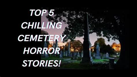 TOP TRUE Chilling Cemetery Horror Stories YouTube