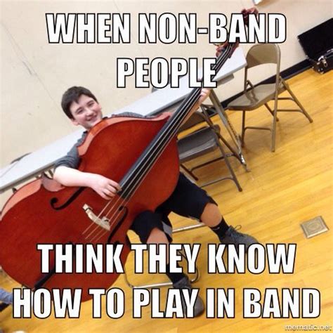 Image Result For Band Memes Funny Band Memes Band Jokes Band Humor