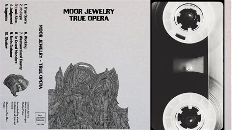 Moor Jewelry True Opera Full Album Stream Youtube