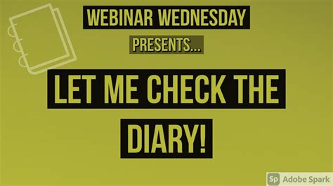 Webinar Wednesday Let Me Check The Diary Youtube