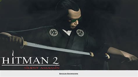 Hitman 2 Silent Assassin 10 Shogun Showdown Youtube