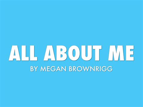 All About Me Speech By Megan Brownrigg