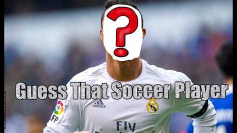 Guess that Soccer Player - YouTube