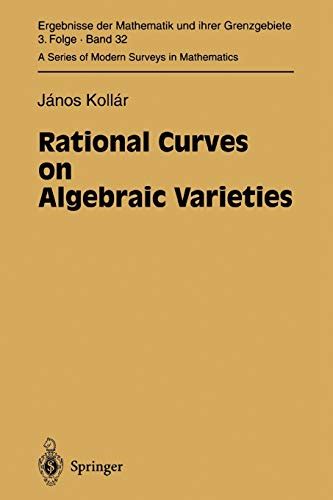 Rational Curves On Algebraic Varieties 32 Ergebnisse Der Mathematik